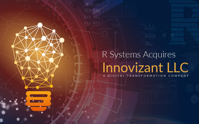 R Systems Inc. USA, wholly owned subsidiary of R Systems International Limited has acquired 100% interest in Innovizant LLC, a USA based company.